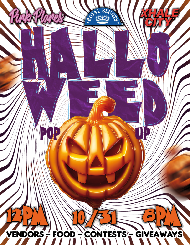HalloWeed Pop Up @ Xhale City - Pink Planes - Royal Blunts